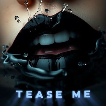 Tease Me