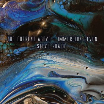 The Current Above - Immersion Seven
