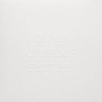 Birds, Chimes, Guitars