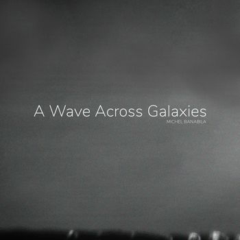 A Wave Across Galaxies