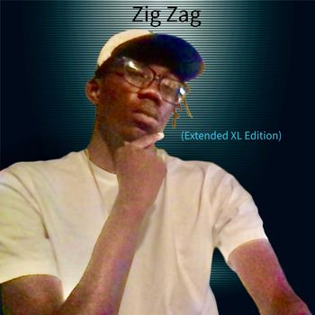 Zig Zag (Extended XL Edition)
