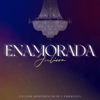 Enamorada (Un Viaje Sinfónico de Fe y Esperanza)
