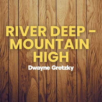 River Deep - Mountain High