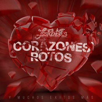 Corazones Rotos Y Muchos Exitos Mas