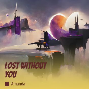 Lost Without You