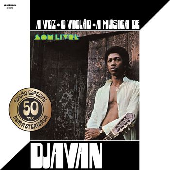 A Voz, o Violão, a Música de Djavan (Edição Especial de 50 Anos)