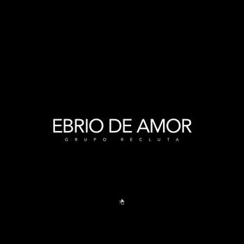 Ebrio De Amor