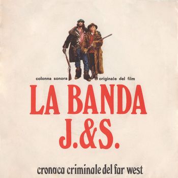 La Banda J&S - Cronaca Criminale del Far West (Original Motion Picture Soundtrack)