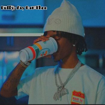 Say Dat Then