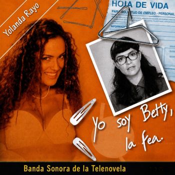 Banda Sonora de la Telenovela: Yo Soy Betty, La Fea