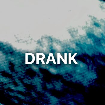 DRANK