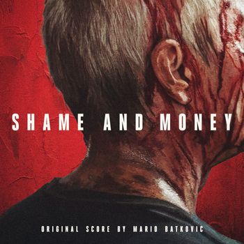 Shame and Money (Original Score)
