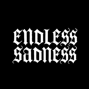 Endless Sadness