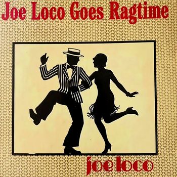 Joe Loco Does Ragtime