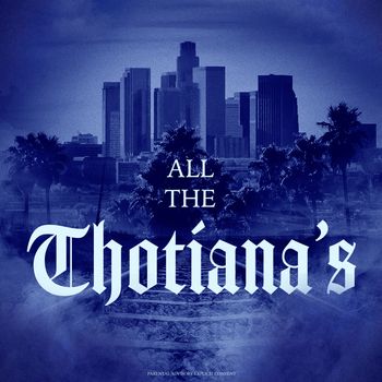 All The Thotiana's