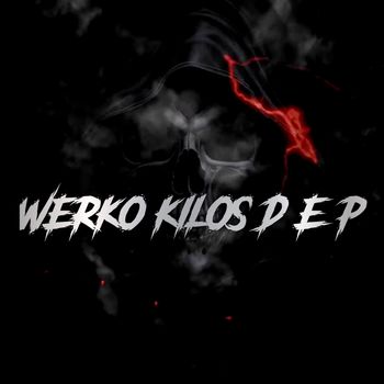 Werko Kilos D.E.P