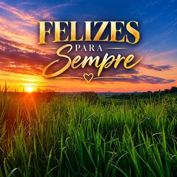 Felizes para sempre
