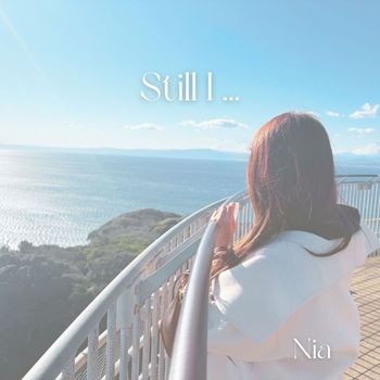 Still I…