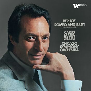 Berlioz: Romeo and Juliet, Op. 17 (Remastered)