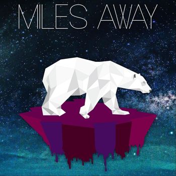 Miles Away