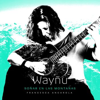 Wayñu (Soñar en las Montañas)