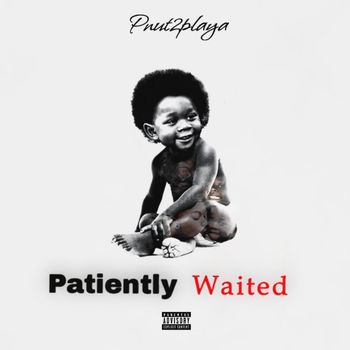 Patiently waited