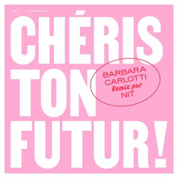 chéris ton futur ! (remix by Nit)