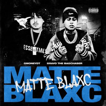 Matte Blaxc (feat. Bravo the Bagchaser)