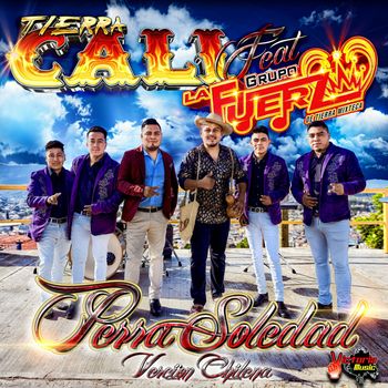 Perra Soledad (feat. Grupo La Fuerza De Tierra Mixteca)