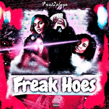 Freak Hoes