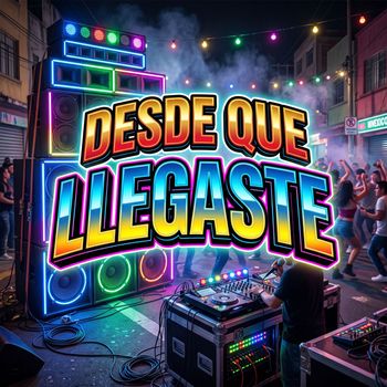 Desde que Llegaste