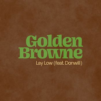 Lay Low (feat. Donwill)