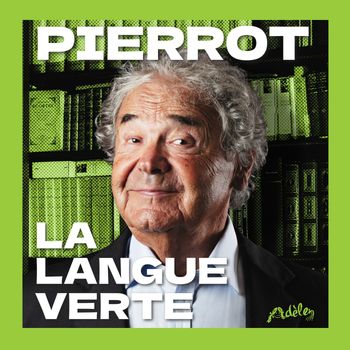 Pierrot - La langue verte