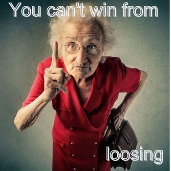 You can’t win from losing
