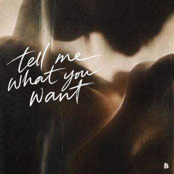 tell me what you want