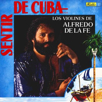 Sentir de Cuba... Los Violines de