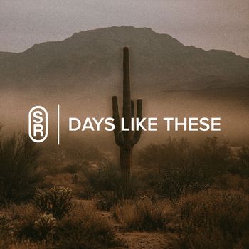 Days Like These