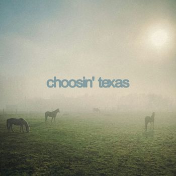 Choosin' Texas