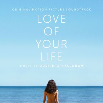 Love of Your Life (Original Motion Picture Soundtrack)