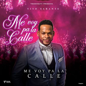 Me Voy Pa la Calle