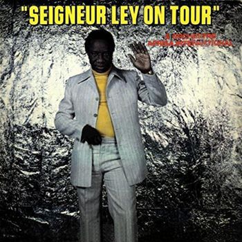 Seigneur Ley on Tour (feat. L'Afrisa International)