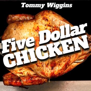 Five Dollar Chicken