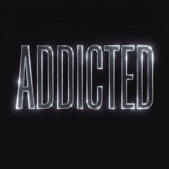 ADDICTED