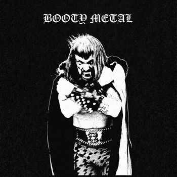 BOOTY METAL