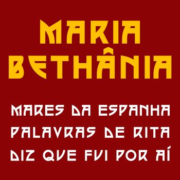 Mares da Espanha / Palavras de Rita / Diz Que Fui Por Aí