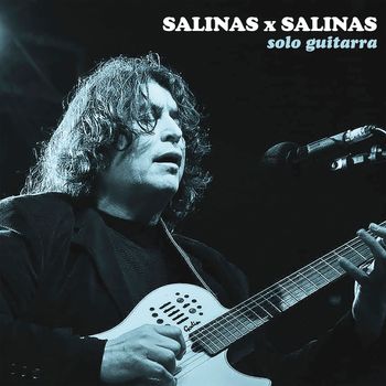 Salinas x Salinas: Solo Guitarra