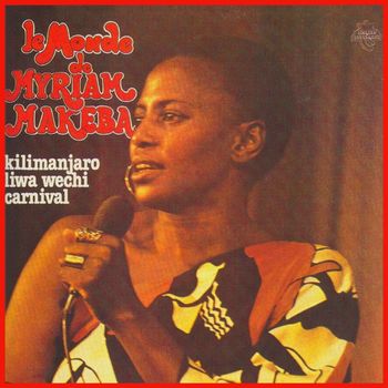 Le monde de Myriam Makeba
