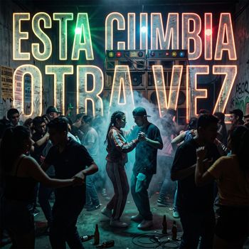 Esta Cumbia Otra Vez