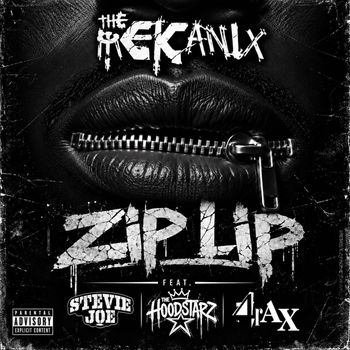Zip Lip (feat. Stevie Joe, The Hoodstarz & 4rAx)