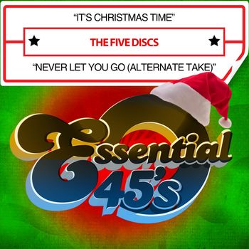 It's Christmas Time / Never Let You Go (Alternate Take)